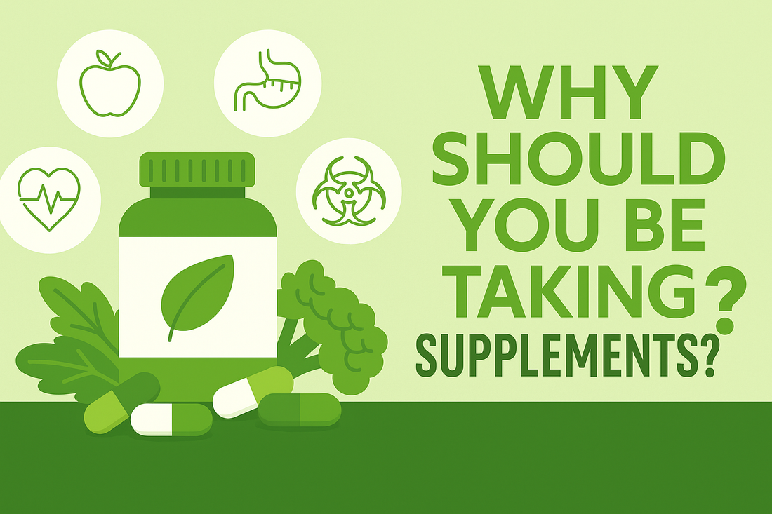 5 Reasons You Should Take Supplements and Why Quality Is Critical